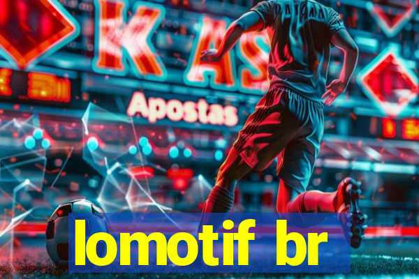 lomotif br